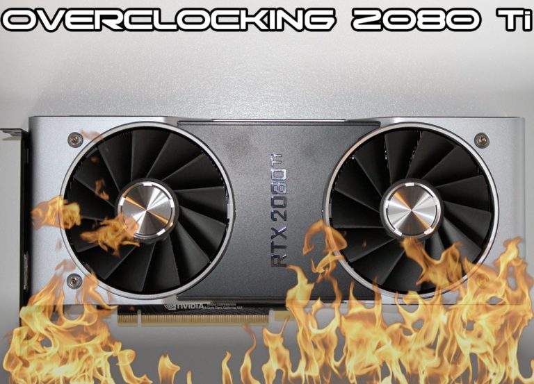 NVIDIA GeForce RTX 2080 Ti FE Overclocking