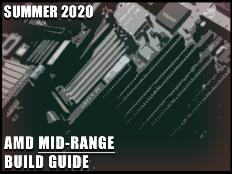 AMD Mid-Range Gaming PC Build Guide Summer 2020 Featured Image