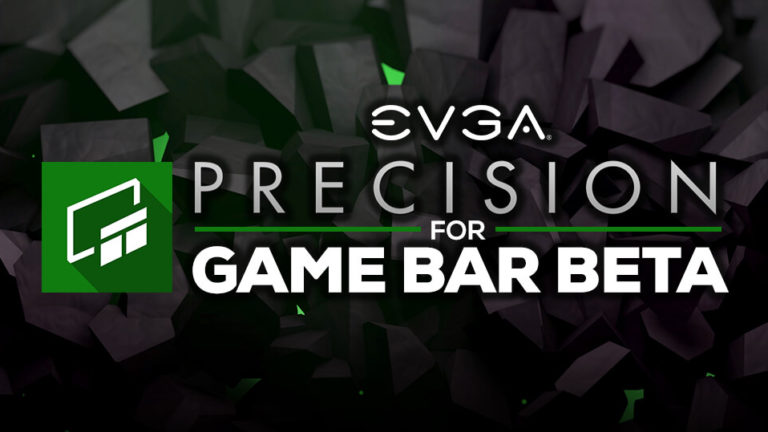 [PR] EVGA Precision (Beta) for Xbox Game Bar Now Available