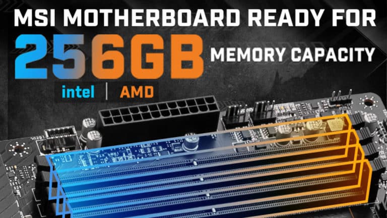 MSI Intel and AMD Motherboards Receive Support for up to 256 GB of Memory Capacity